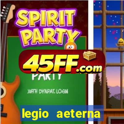 legio aeterna victrix letra